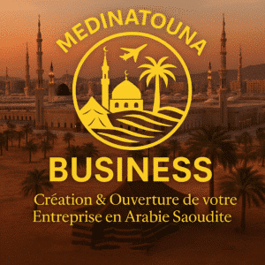 Création & Ouverture de votre Entreprise en Arabie Saoudite