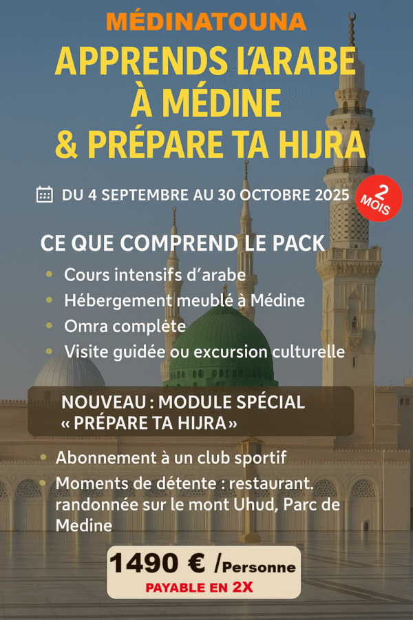Apprends l’Arabe à Médine & Prépare ta Hijra Septembre-Octobre